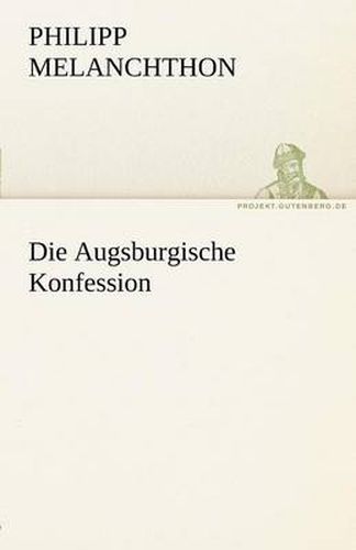 Die Augsburgische Konfession