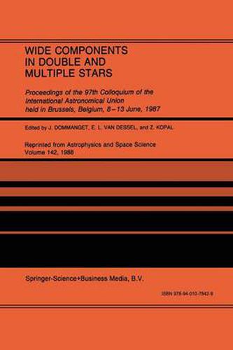 Cover image for Wide Components in Double and Multiple Stars: Proceedings of the 97th Colloquium of the International Astronomical Union held in Brussels, Belgium, 8-13 June, 1987