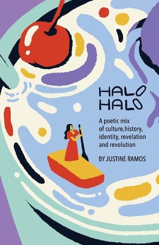 Cover image for Halo-Halo: A poetic mix of culture, history, identity, revelation, and revolution