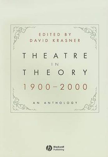 Cover image for Theatre in Theory 1900-2000: An Anthology