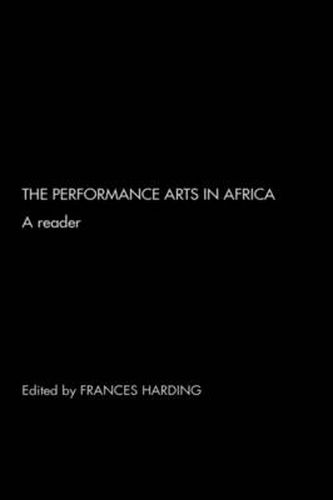 Cover image for The Performance Arts in Africa: A Reader