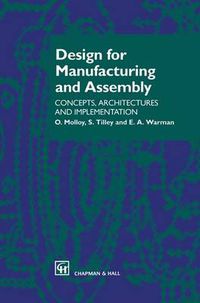 Cover image for Design for Manufacturing and Assembly: Concepts, architectures and implementation