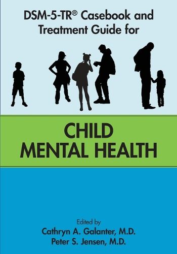 Cover image for DSM-5-TR (R) Casebook and Treatment Guide for Child Mental Health