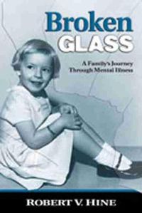 Cover image for Broken Glass: A Family's Journey Through Mental Illness