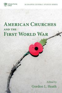 Cover image for American Churches and the First World War