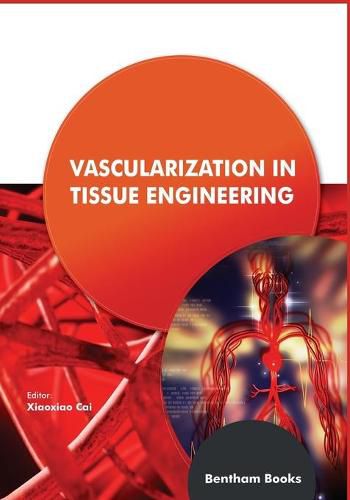 Cover image for Vascularization in Tissue Engineering