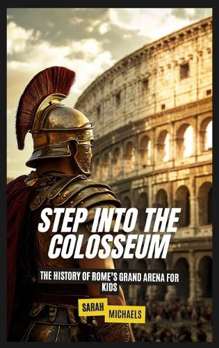 Cover image for Step Into the Colosseum