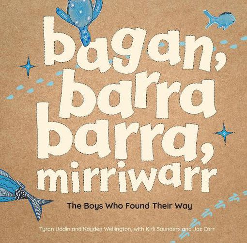 bagan, barra barra, mirriwarr | The Boys Who Found Their Way