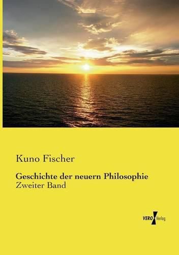 Cover image for Geschichte der neuern Philosophie: Zweiter Band