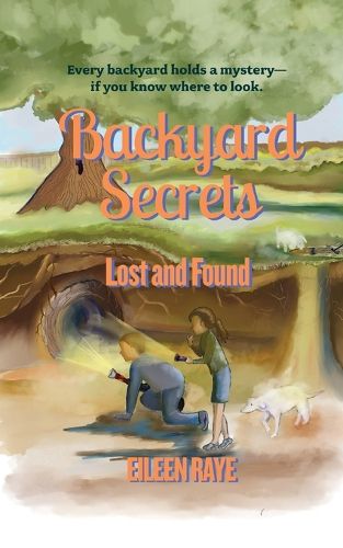 Cover image for Backyard Secrets Lost and Found