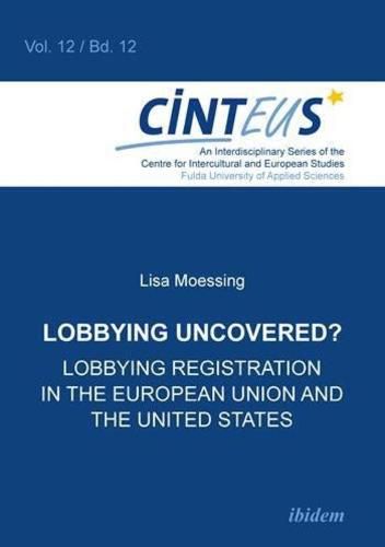 Cover image for Lobbying Uncovered? - Lobbying Registration in the European Union and the United States