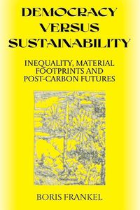 Cover image for Democracy Versus Sustainability