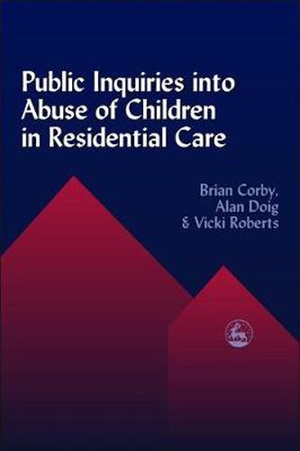 Cover image for Public Inquiries into Abuse of Children in Residential Care