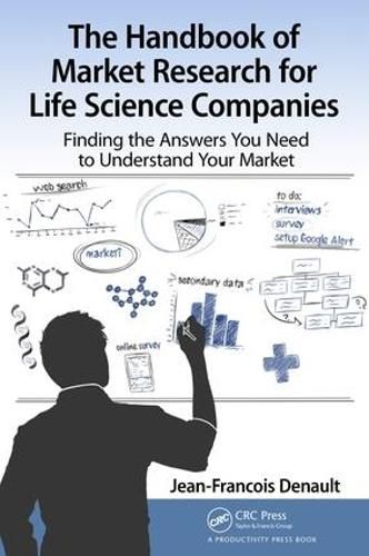 Cover image for The Handbook of Market Research for Life Science Companies: Finding the Answers You Need to Understand Your Market