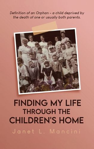 Cover image for Finding My Life Through The Children's Home