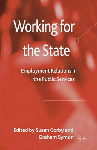 Cover image for Working for the State: Employment Relations in the Public Services