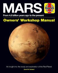 Cover image for Mars Owners' Workshop Manual: An insight into the study and exploration of the Red Planet