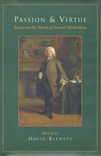 Passion and Virtue: Essays on the Novels of Samuel Richardson