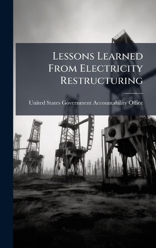 Cover image for Lessons Learned From Electricity Restructuring