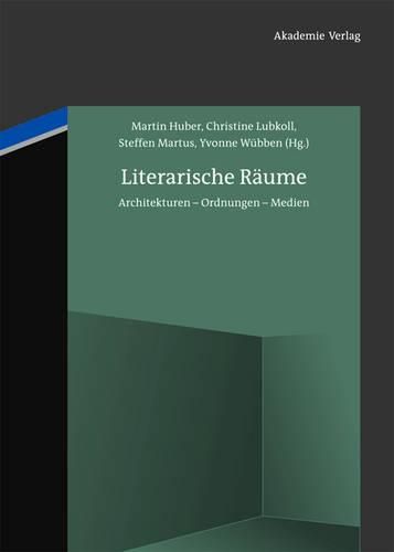 Cover image for Literarische Raume: Architekturen - Ordnungen - Medien