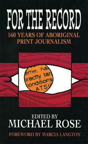 For the record: 160 years of Aboriginal print journalism