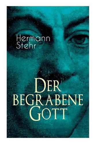 Der begrabene Gott: Psychothriller - Eine unheilvolle Begegnung