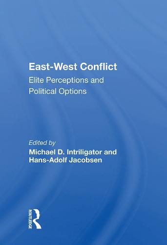 Cover image for East-West Conflict: Elite Perceptions and Political Options