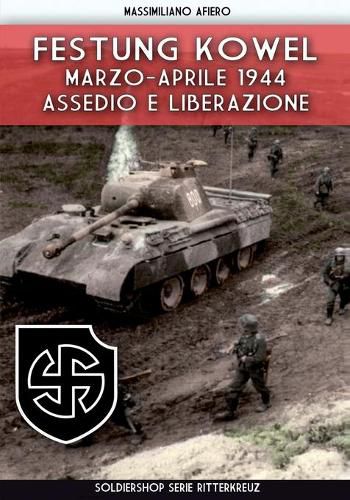 Cover image for Festung Kowel: Marzo-aprile 1944: assedio e liberazione