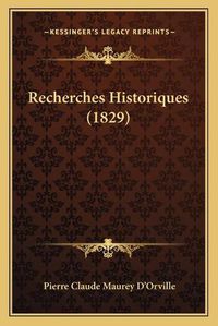 Cover image for Recherches Historiques (1829)