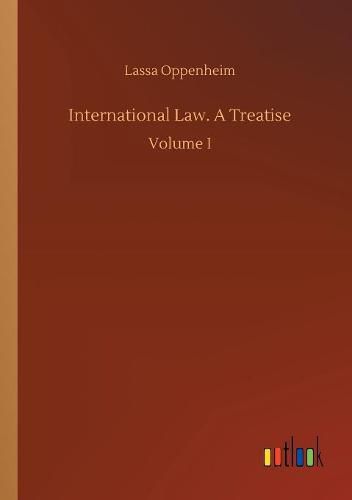 Cover image for International Law. A Treatise