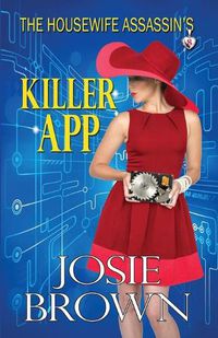 Cover image for The Housewife Assassin's Killer App