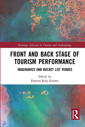 Cover image for Front and Back Stage of Tourism Performance: Imaginaries and Bucket List Venues