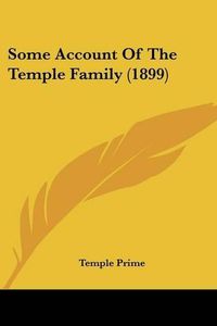 Cover image for Some Account of the Temple Family (1899)