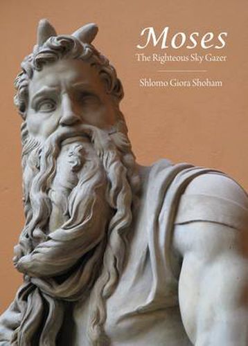 Cover image for Moses: The Righteous Sky Gazer