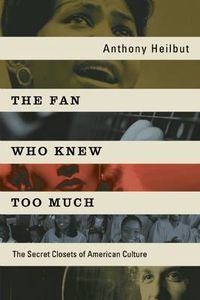 Cover image for The Fan Who Knew Too Much: The Secret Closets of American Culture