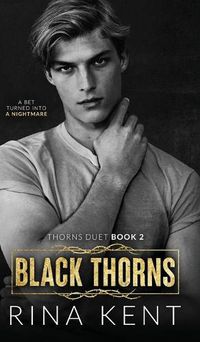 Cover image for Black Thorns: A Dark New Adult Romance