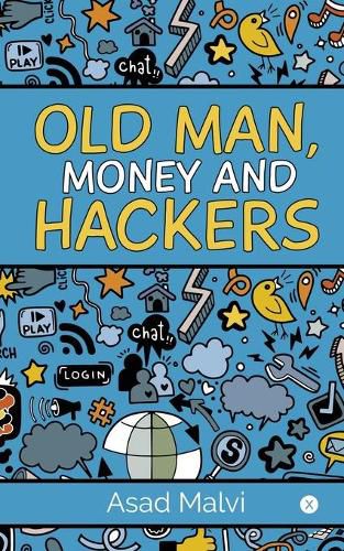 Cover image for Old Man, Money and Hackers