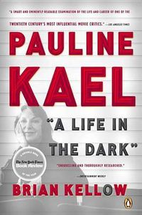 Cover image for Pauline Kael: A Life in the Dark