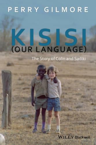 Cover image for Kisisi (Our Language): The Story of Colin and Sadiki