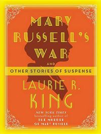 Cover image for Mary Russell's War: And Other Stories of Suspense