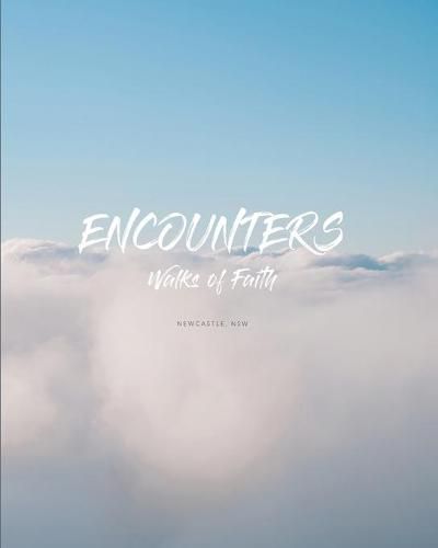 Encounters: Walks of Faith