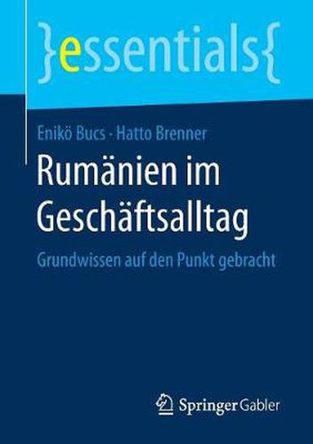 Cover image for Rumanien im Geschaftsalltag: Grundwissen auf den Punkt gebracht