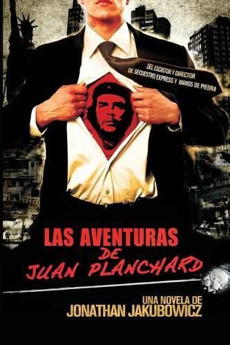 Cover image for Las Aventuras de Juan Planchard: Una Novela del Director de Secuestro Express y Hands of Stone