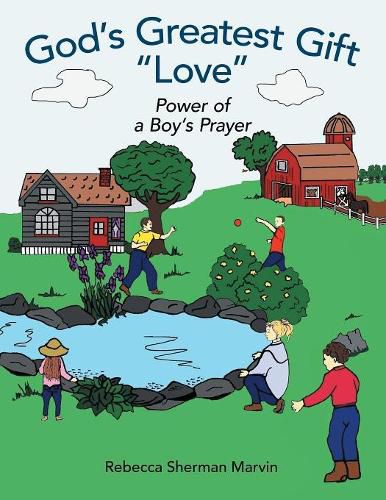 Cover image for God's Greatest Gift Love: Power of a Boy's Prayer