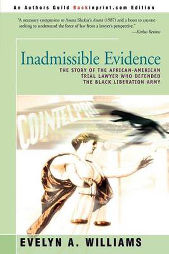 Cover image for Inadmissible Evidence: The Story of the African-American Trial Lawyer Who Defended the Black Liberation Army