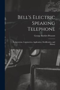 Cover image for Bell's Electric Speaking Telephone