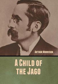 Cover image for A Child of the Jago