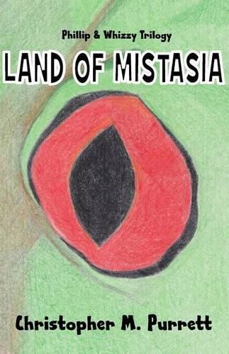 Cover image for Phillip & Whizzy: Land of Mistasia