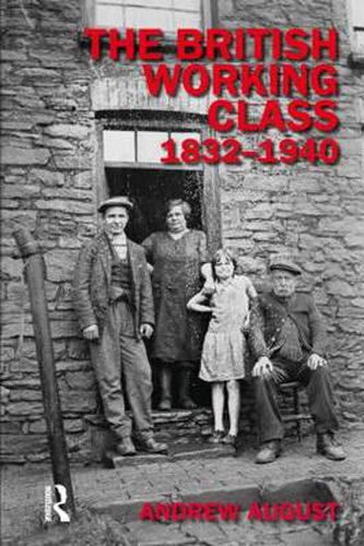 Cover image for The British Working Class 1832-1940