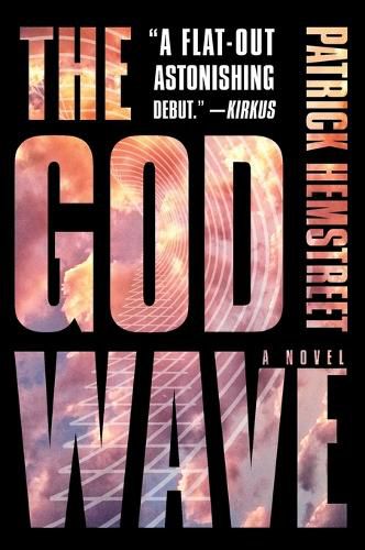Cover image for The God Wave: A Novel